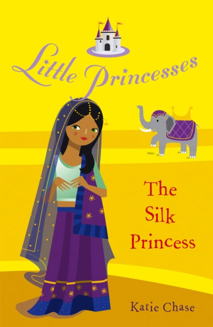 Book cover of: Little Princesses: The Silk Princess. By: Katie Chase