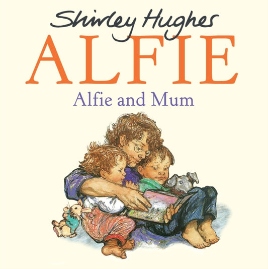 Alfie and Mum 9781782956457 Shirley Hughes