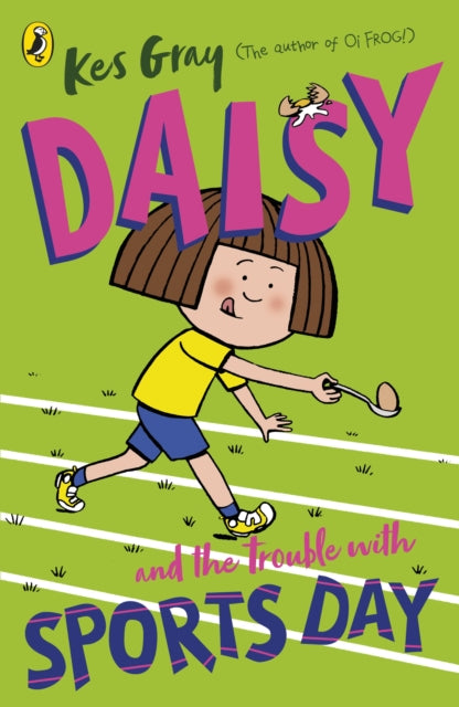 Daisy and the Trouble with Sports Day 9781782959700 Kes Gray