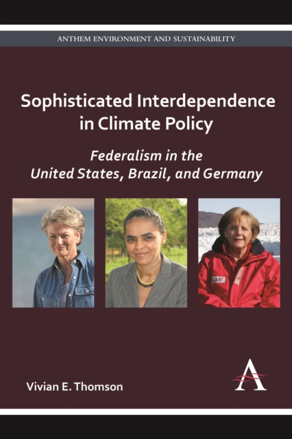 Book cover of: Sophisticated Interdependence in Climate Policy. By: Vivian E. Thomson