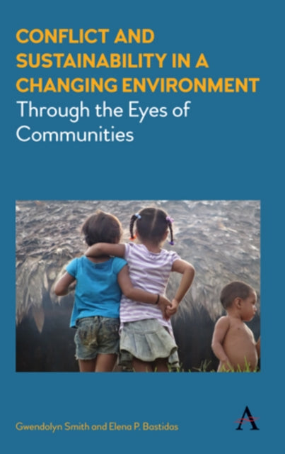 Book cover of: Conflict and Sustainability in a Changing Environment. By: Gwendolyn Smith