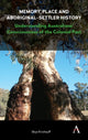 Book cover of: Memory, Place and Aboriginal-Settler History. By: Skye Krichauff