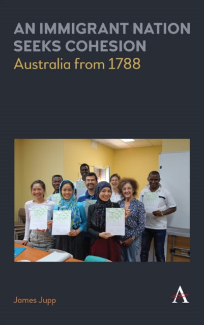 Book cover of: Immigrant Nation Seeks Cohesion. By: James Jupp