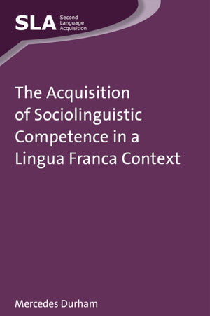 Acquisition of Sociolinguistic Competence in a Lingua Franca Context