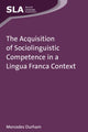 Book cover of: Acquisition of Sociolinguistic Competence in a Lingua Franca Context