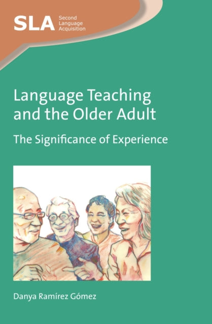 Book cover of: Language Teaching and the Older Adult. By: Danya Ramírez Gómez