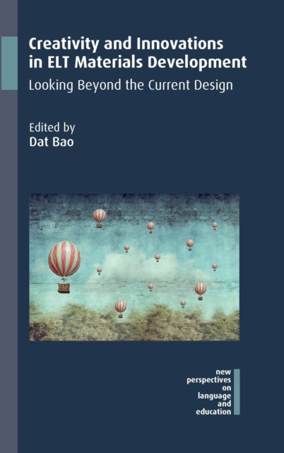 Book cover of: Creativity and Innovations in ELT Materials Development. By: Dat Bao