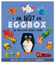Book cover of: I Am Not An Eggbox - The Recycling Project Book. By: Sara Stanford