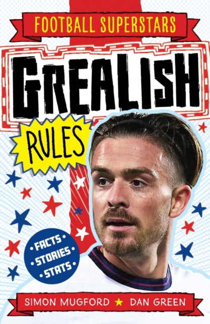 Book cover of: Football Superstars: Grealish Rules. By: Simon Mugford