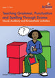 Book cover of: Teaching Grammar, Punctuation and Spelling Through Drama