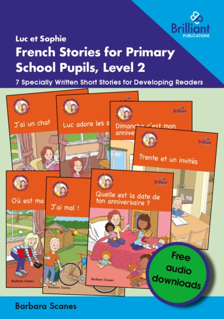 Book cover of: Luc et Sophie French Stories for Primary School Pupils, Level 2