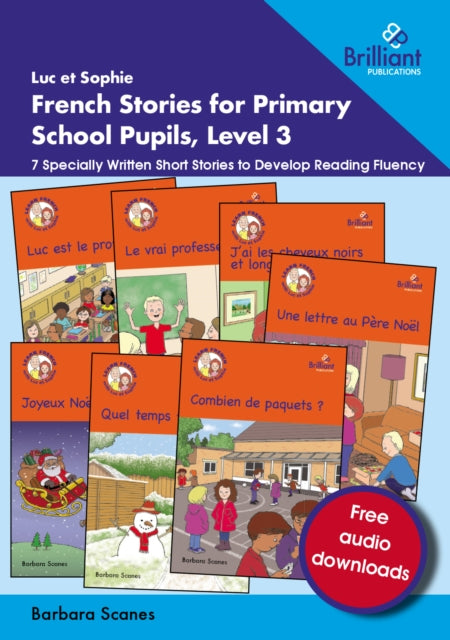 Luc et Sophie French Stories for Primary School Pupils, Level 3