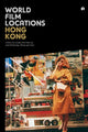 Book cover of: World Film Locations: Hong Kong. By: Linda Chiu-Han Lai