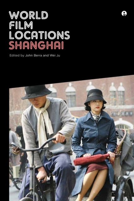 Book cover of: World Film Locations: Shanghai