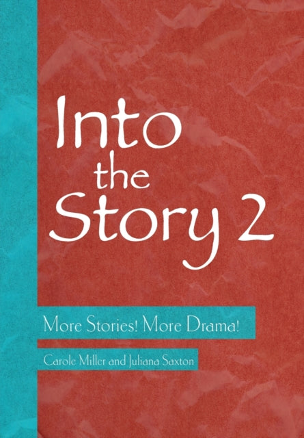 Book cover of: Into the Story 2. By: Carole Miller