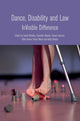 Book cover of: Dance, Disability and Law. By: Sarah Whatley