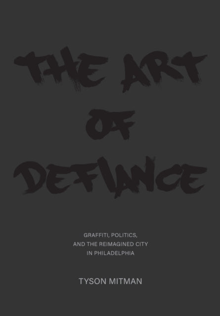 Book cover of: Art of Defiance. By: Tyson Mitman