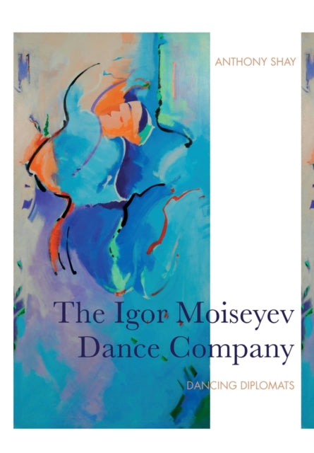 Book cover of: Igor Moiseyev Dance Company. By: Anthony Shay