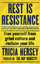 Book cover of: Rest Is Resistance. By: Tricia Hersey