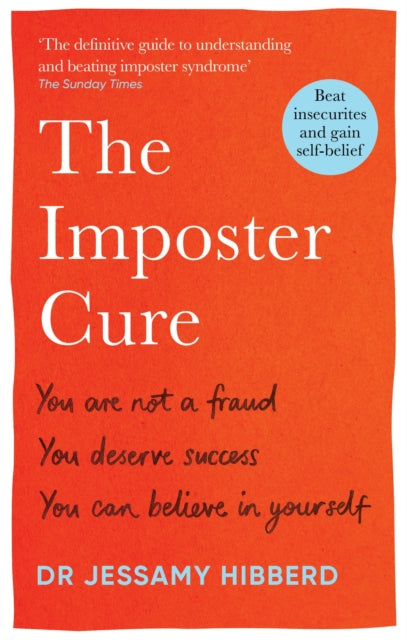 Imposter Cure, Beat insecurities and gain self-belief 9781783256273 Jessamy Hibberd