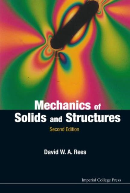 Book cover of: Mechanics Of Solids And Structures (2nd Edition). By: D. W. A. Rees