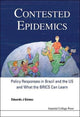Book cover of: Contested Epidemics: Policy Responses In Brazil And The Us And What The Brics Can Learn. By: Eduardo J. Gómez