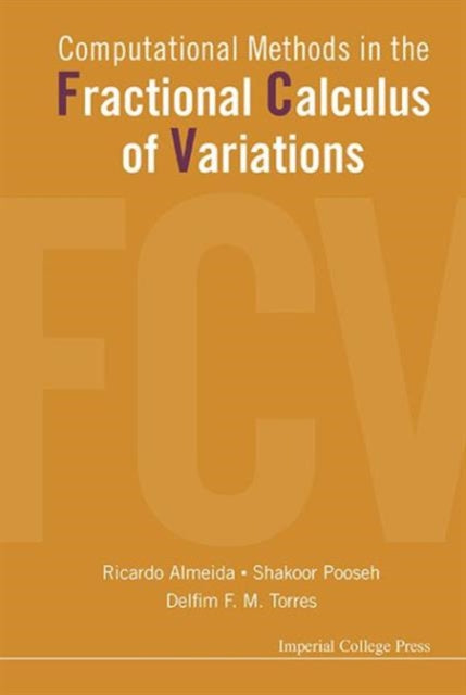 Book cover of: Computational Methods In The Fractional Calculus Of Variations. By: Ricardo Almeida