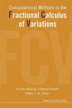 Book cover of: Computational Methods In The Fractional Calculus Of Variations. By: Ricardo Almeida