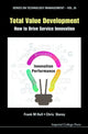 Book cover of: Total Value Development: How To Drive Service Innovation. By: Frank Hull