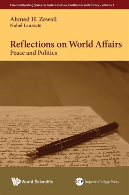 Book cover of: Reflections On World Affairs: Peace And Politics. By: Ahmed H. Zewail