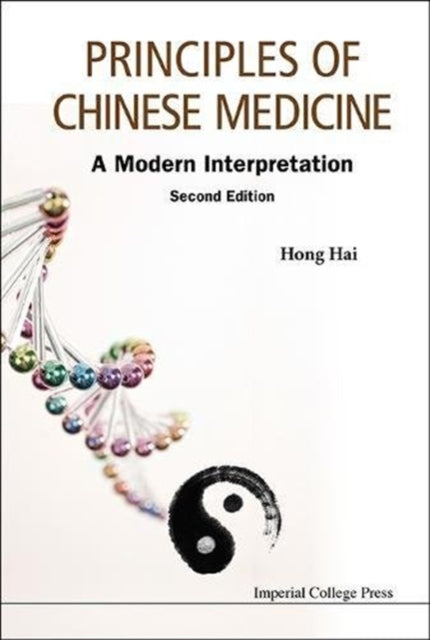 Book cover of: Principles Of Chinese Medicine: A Modern Interpretation. By: Hai Hong