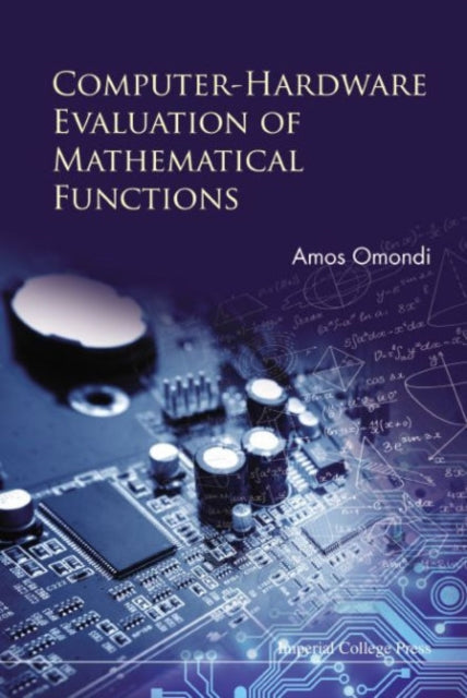 Book cover of: Computer-hardware Evaluation Of Mathematical Functions. By: Amos R. Omondi