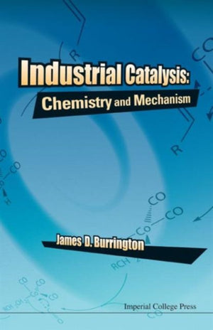Industrial Catalysis: Chemistry And Mechanism