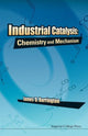 Book cover of: Industrial Catalysis: Chemistry And Mechanism. By: James D. Burrington