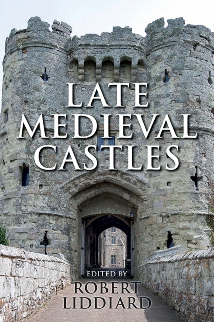 Book cover of: Late Medieval Castles. By: Robert Liddiard