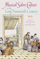 Book cover of: Musical Salon Culture in the Long Nineteenth Century. By: Anja Bunzel