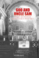Book cover of: God and Uncle Sam. By: Michael Snape