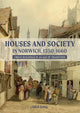 Book cover of: Houses and Society in Norwich, 1350-1660. By: Chris King