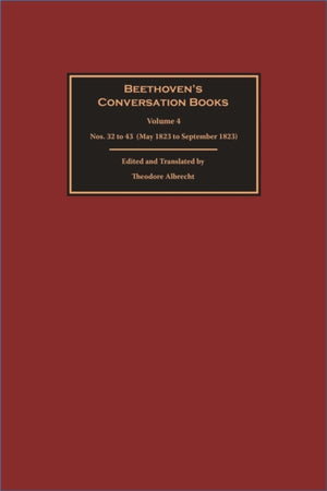 Beethoven’s Conversation Books Volume 4