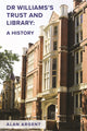 Book cover of: Dr Williams's Trust and Library: A History. By: Alan Argent