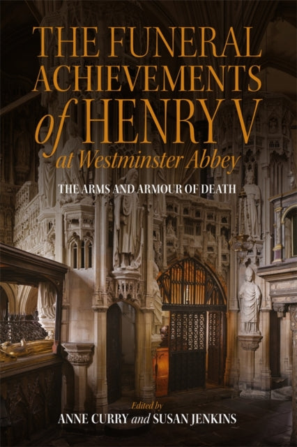 Book cover of: Funeral Achievements of Henry V at Westminster Abbey. By: Toby Capwell
