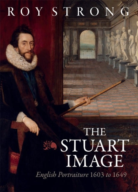 Book cover of: Stuart Image. By: Roy Strong