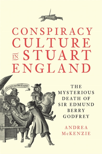 Book cover of: Conspiracy Culture in Stuart England. By: Andrea McKenzie