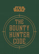 Book cover of: Star Wars - The Bounty Hunter Code. By: Ryder Windham