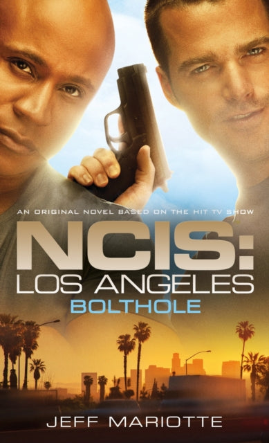 Book cover of: NCIS Los Angeles: Bolthole. By: Jeff Mariotte