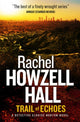 Book cover of: Trail of Echoes. By: Rachel Howzell Hall