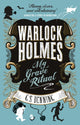 Book cover of: Warlock Holmes - My Grave Ritual. By: G.S. Denning