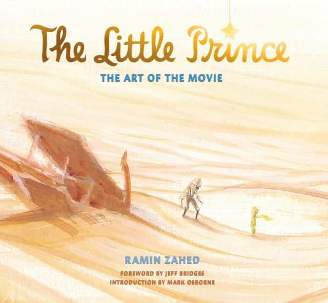 Book cover of: Little Prince: The Art of the Movie