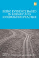 Book cover of: Being Evidence Based in Library and Information Practice. By: Denise Koufogiannakis