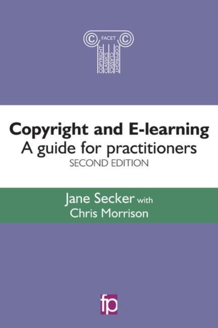 Book cover of: Copyright and E-learning. By: Jane Secker